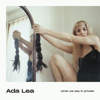 Ada Lea - What We Say In Private [LP]