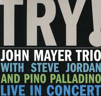 John Mayer Trio - Try
