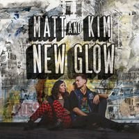 Matt & Kim - New Glow