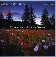 George Winston - Montana: A Love Story
