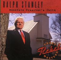 Ralph Stanley - Mountain Preacher's Child