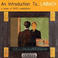 Laibach - An Introduction to