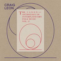 Craig Leon - Anthology Of Interplanetary Folk Music Vol. 2: The