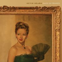 Kevin Hearn - Days in Frames