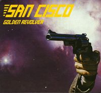 San Cisco - Golden Revolver [Import]