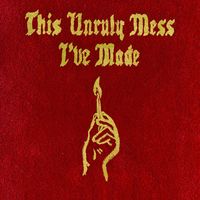 Macklemore - This Unruly Mess I've Made