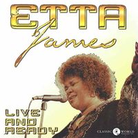 Etta James - Live & Ready
