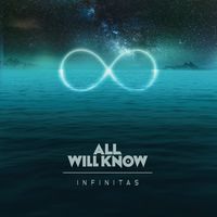 All Will Know - Infinitas