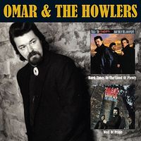 Omar & The Howlers - Hard Times In The Land Of Plenty / Wall Of Pride