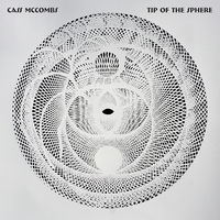 Cass McCombs - Tip Of The Sphere