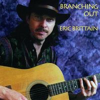 Eric Brittain - Branching Out