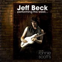 Jeff Beck - Performing This Week...Live At Ronnie Scott's [Deluxe Edition]