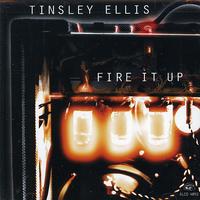 Tinsley Ellis - Fire It Up