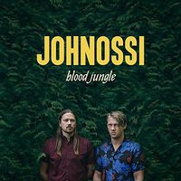 Johnossi - Blood Jungle
