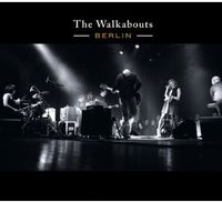 Walkabouts - Berlin (Live)