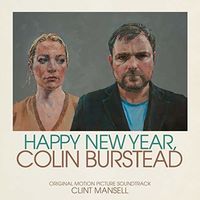 Clint Mansell - Happy New Year, Colin Burstead (Original Soundtrack)