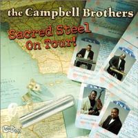 Campbell Brothers - Sacred Steel On Tour!
