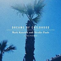 Mark Kozelek and Nicolas Pauls - Dreams of Childhood: Spoken Word Album