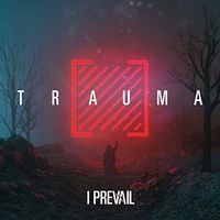 I Prevail - Trauma