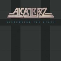 Alcatrazz - Disturbing The Peace [Deluxe] (Uk)