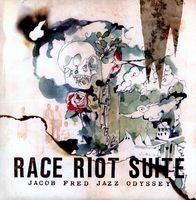 Jacob Fred Jazz Odyssey - Race Riot Suite
