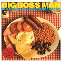 Big Boss Man - Full English Breakfast