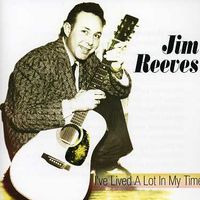 Jim Reeves - I've Lived a Lot in My Time