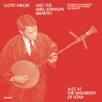 Lloyd Miller - Jazz At The University of Utah