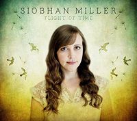 Siobhan Miller - Flight of Time