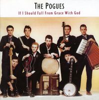 The Pogues - If I Should Fall From Grace With God [Import]