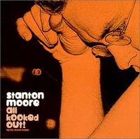 Stanton Moore - All Kooked Out