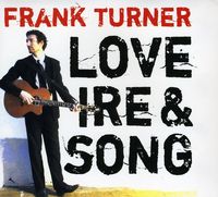 Frank Turner - Love Ire and Song
