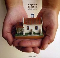 Angelica Sanchez - A Little House [Import]