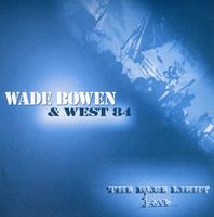 Wade Bowen - The Blue Light Live