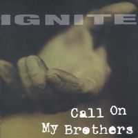 Ignite - Call on My Brothers [LP]