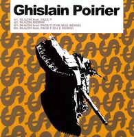 Ghislain Poirier - Blazin' (Inc Remixes Bug & Dj C) [Vinyl]