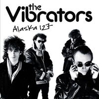 Vibrators - Alaska 127