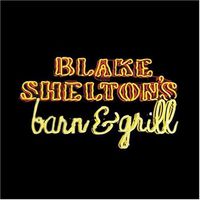 Blake Shelton - Blake Shelton's Barn and Grill
