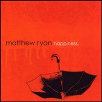 Matthew Ryan - Happiness