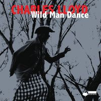 Charles Lloyd - Wild Man Dance [Vinyl]