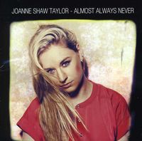 Joanne Shaw Taylor - Almost Always Never