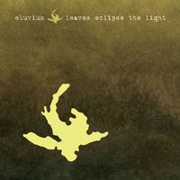 Eluvium - Leaves Eclipse The Light