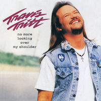 Travis Tritt - No More Looking Over My Shoulder