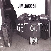 Jim Jacobi - Get Out!