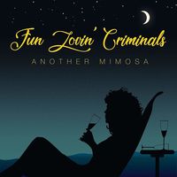 Fun Lovin' Criminals - Another Mimosa [Import LP]