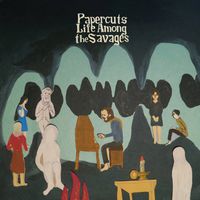 Papercuts - Life Among The Savages [Vinyl]