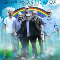 Graham Parker - Three Chords Good