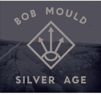 Bob Mould - Silver Age [Import]