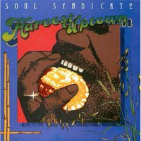 Soul Syndicate - Harvest Uptown