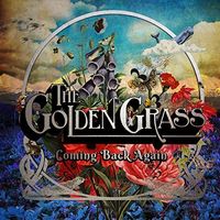 Golden Grass - Coming Back Again